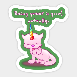 Being Queer Is Good, Actually Sticker